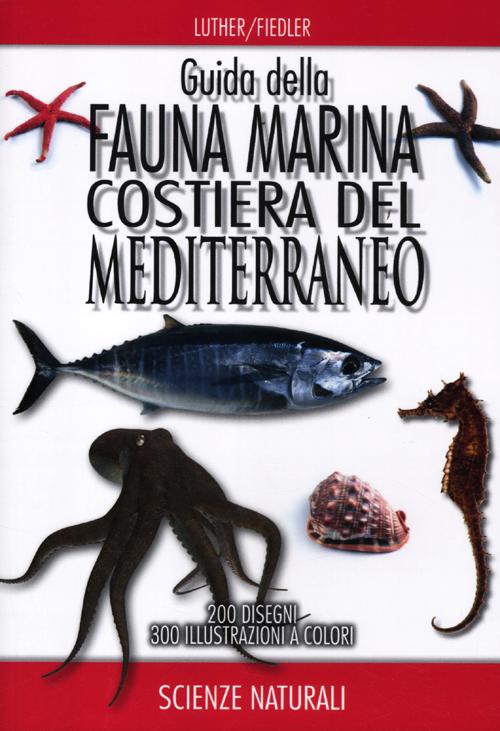 Guida della fauna marina costiera del Mediterraneo