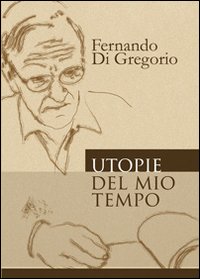 Utopie del mio tempo