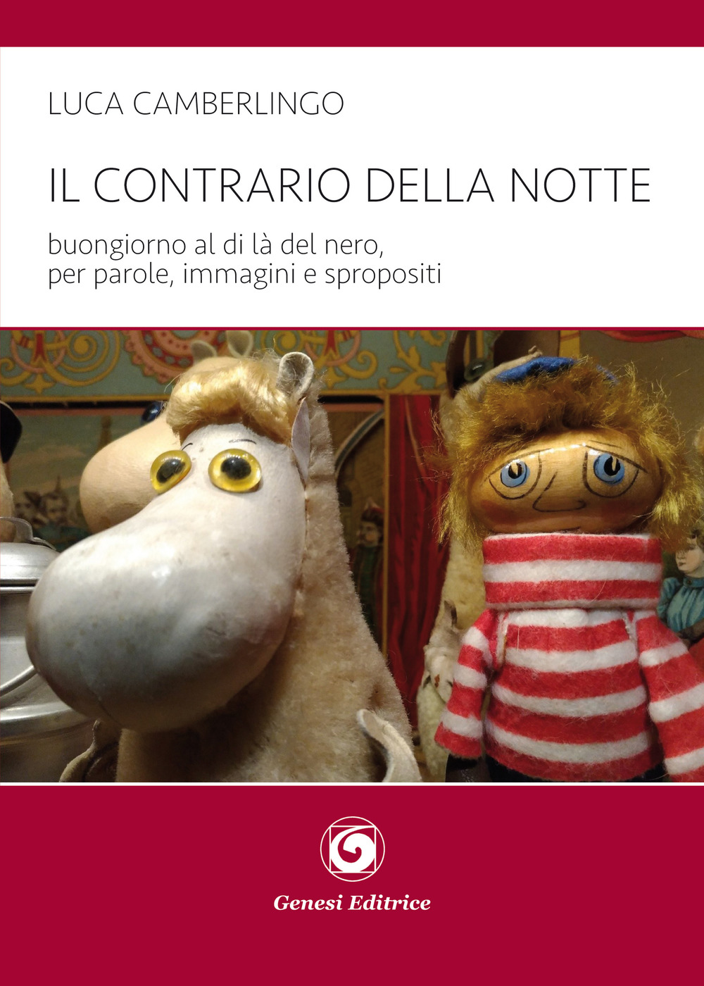 Il contrario della notte. Buongiorno al di là del nero, per parole, immagini e spropositi