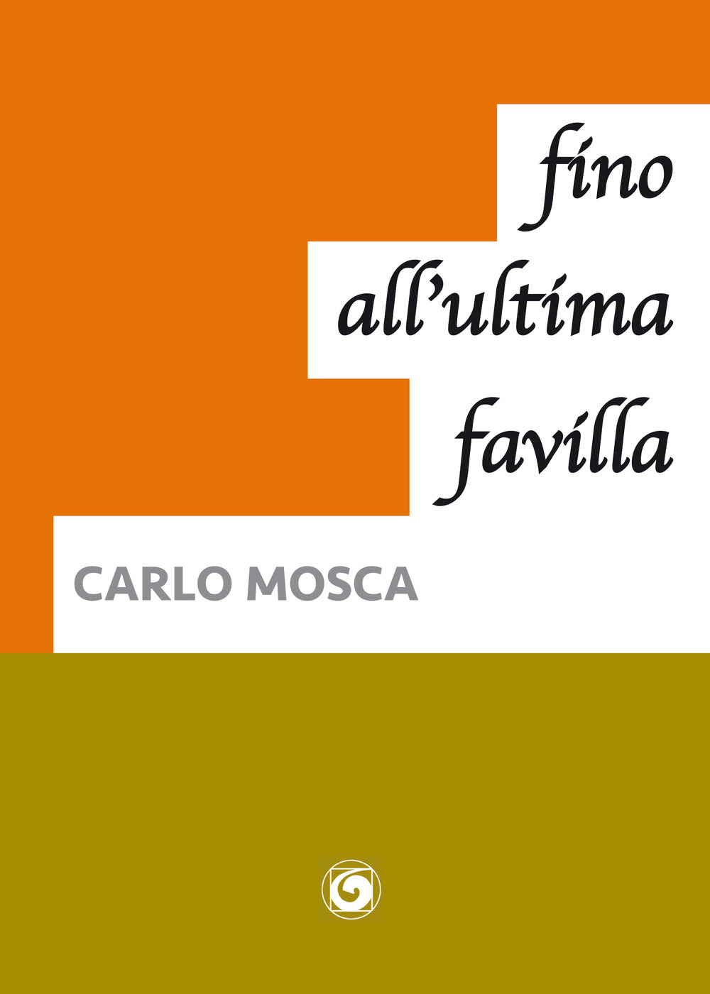 Fino all'ultima favilla
