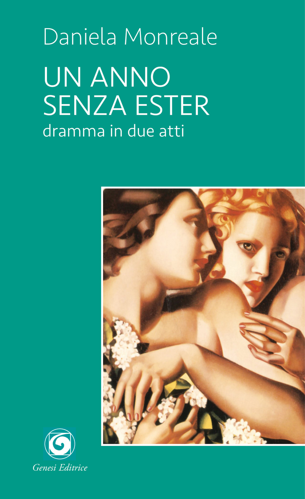 Un anno senza Ester. Dramma in due atti