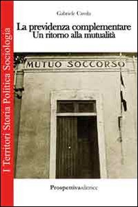 La previdenza complementare. Un ritorno alla mutualità