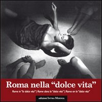 Roma nella dolce vita. Ediz. multilingue