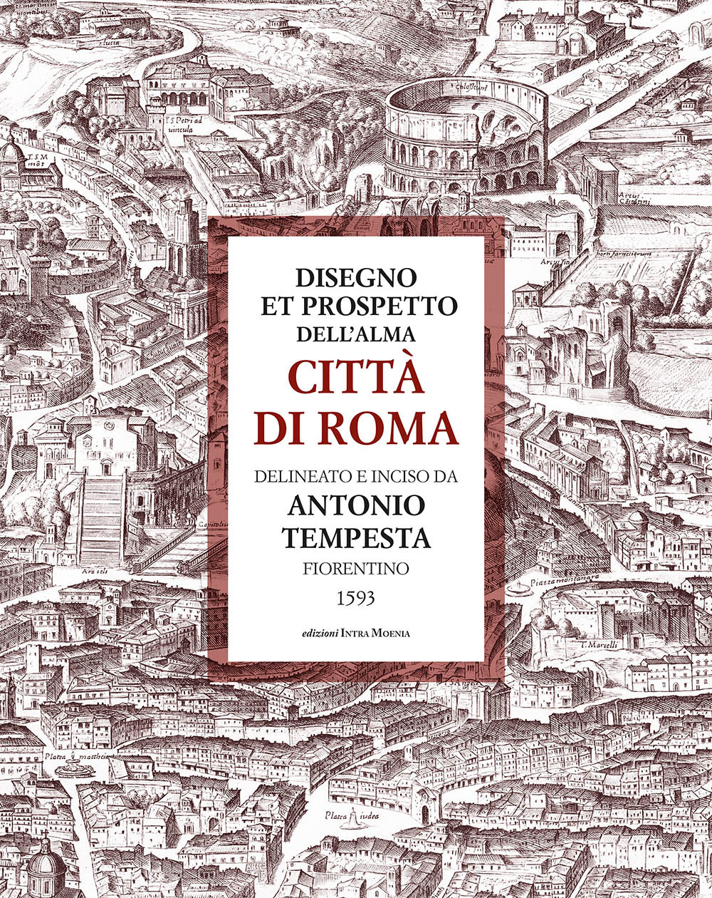 Disegno et prospetto dell'alma Città di Roma delineato e inciso da Antonio Tempesta