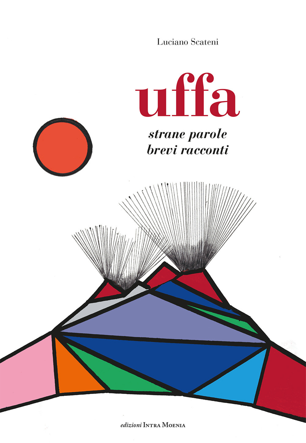 Uffa. Strane parole, brevi racconti