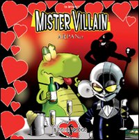 Mister Villain 4. Il figliol prodigo