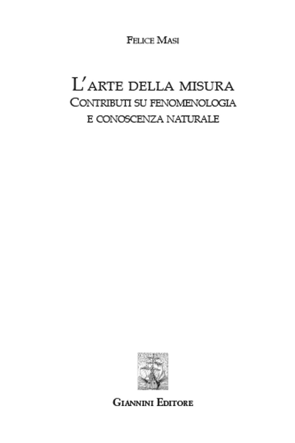 L'arte della misura. Contributi su fenomenologia e conoscenza naturale