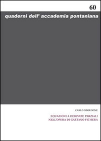 Equazioni a derivate parziali nell'opera di Gaetano Fichera. Ediz. italiana e inglese