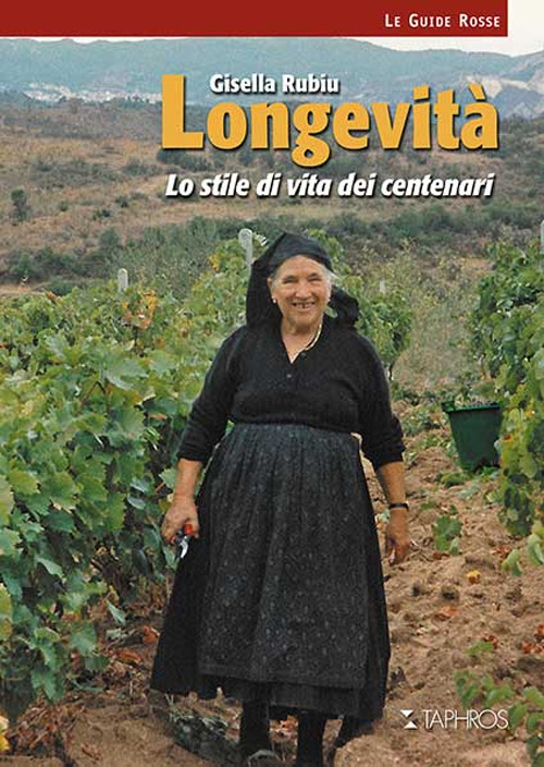 Longevità. Lo stile di vita dei centenari. Nuova ediz.