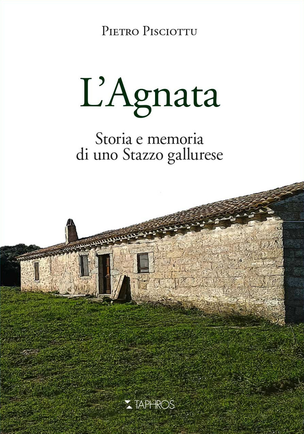 L'Agnata. Storia e memoria di uno Stazzo gallurese