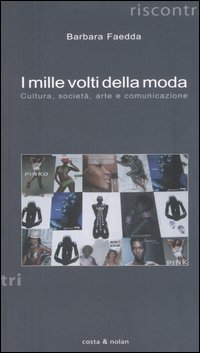 I mille volti della moda. Cultura, società, arte e comunicazione