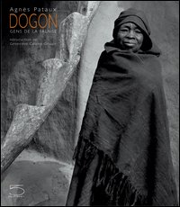 Dogon. Gens de la falaise. Ediz. illustrata