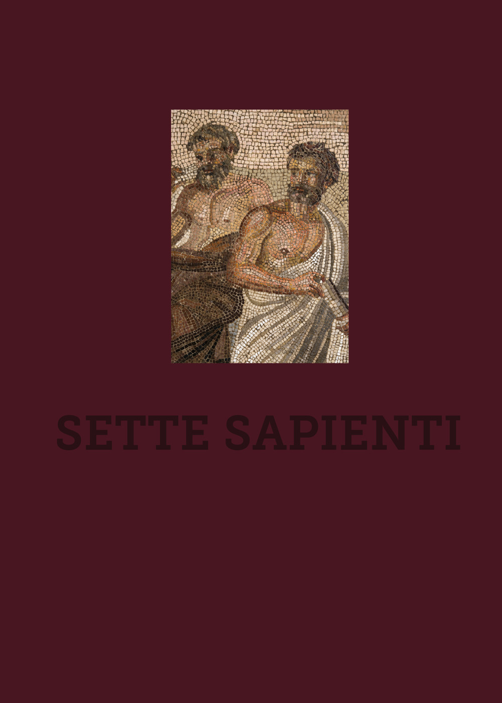 Sette sapienti. Ediz. a colori