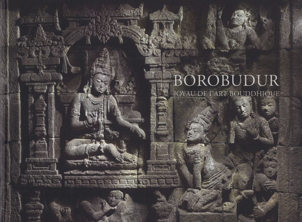 Borobudur. Joyau de l'art bouddhique. Ediz. a colori
