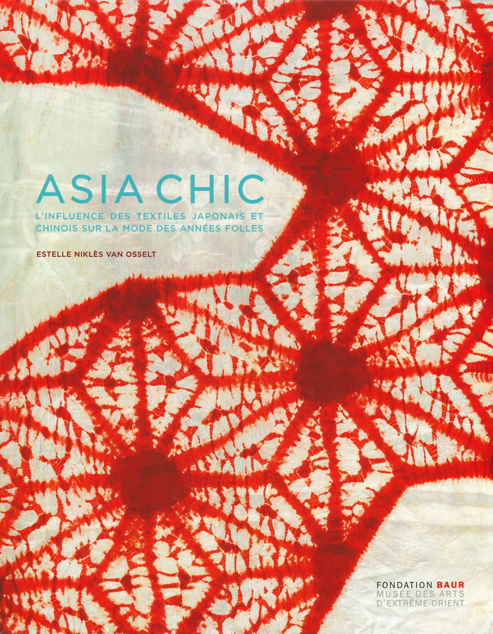 Asia chic. L'influence des textiles japonais et chinois sur la mode des années folles. Ediz. a colori