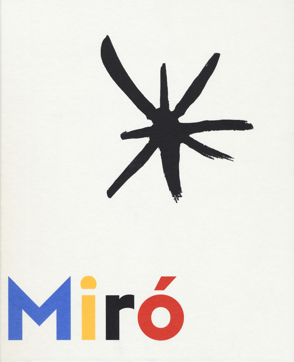 Miró à Majorque. Un esprit libre. Ediz. a colori