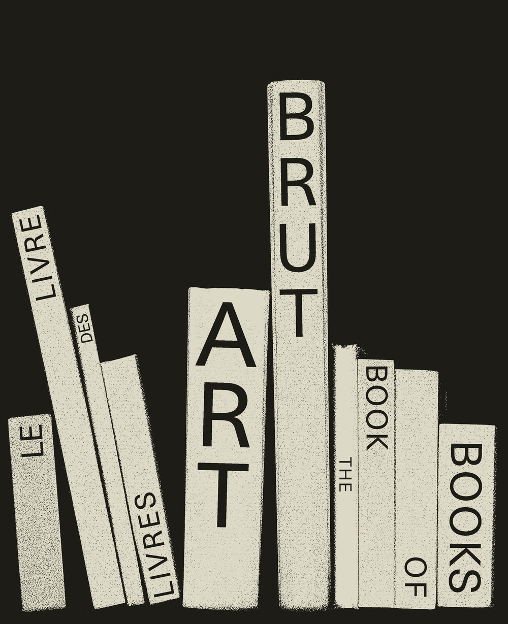 Art brut. The book of books-Le livre des livres