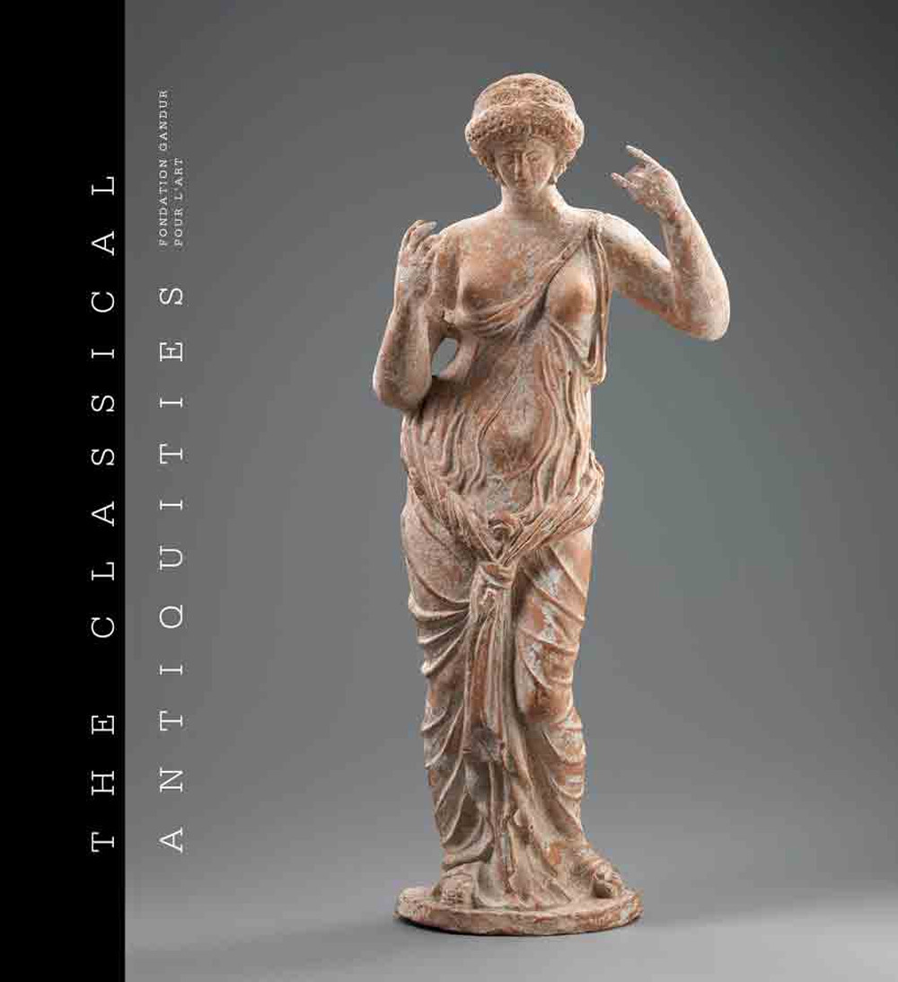 The Classical Antiquities Fondation Gandur pour l'Art. Ediz. illustrata