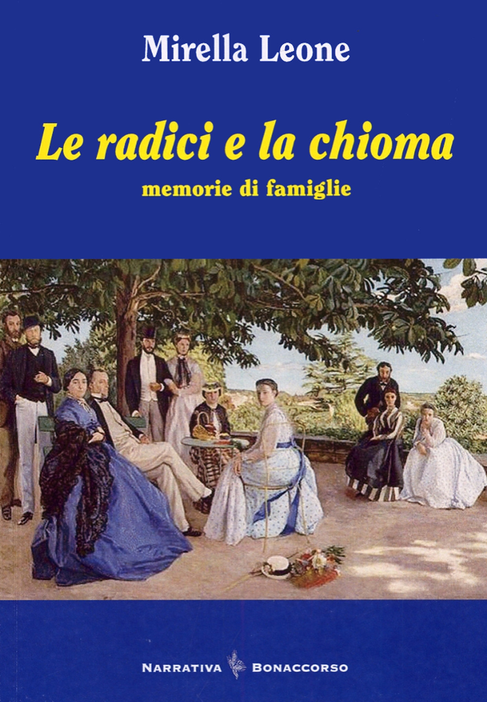 Le radici e la chioma. Memorie di famiglie