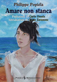 Amare non stanca-Aimer ne fatigue pas. Ediz. bilingue