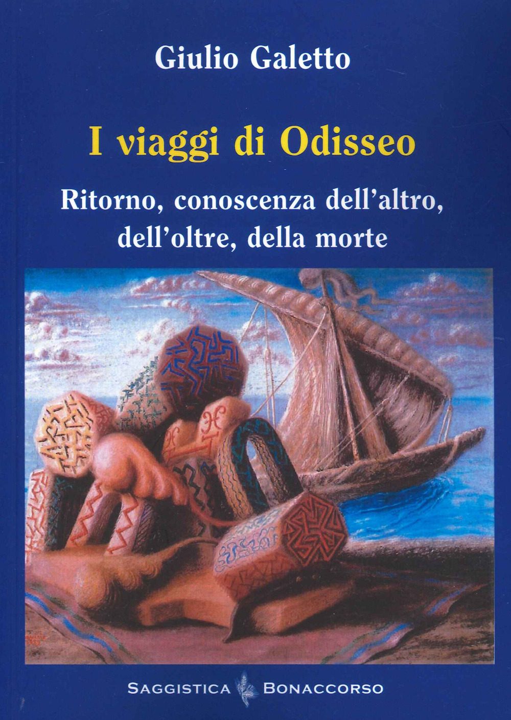 I viaggi di Odisseo. Ritorno, conoscenza dell'altro, dell'oltre, della morte