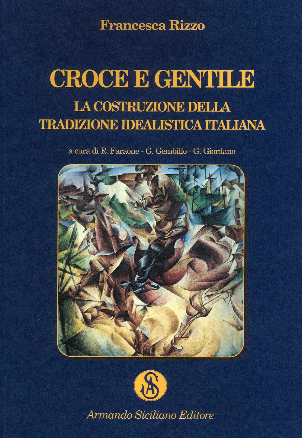 Croce e Gentile. La costruzione della tradizione idealistica