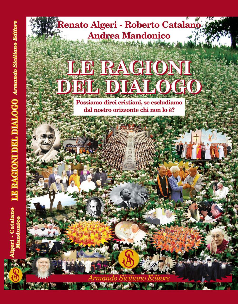 Le ragioni del dialogo. Possiamo dirci cristiani, se escludiamo dal nostro orizzonte chi non lo è?