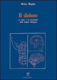 Il dolore. La logica e la prospettiva della terapia chirurgica