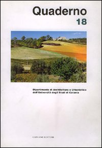 Quaderno del Dipartimento di architettura e urbanistica dell'Università degli studi di Catania. Vol. 18