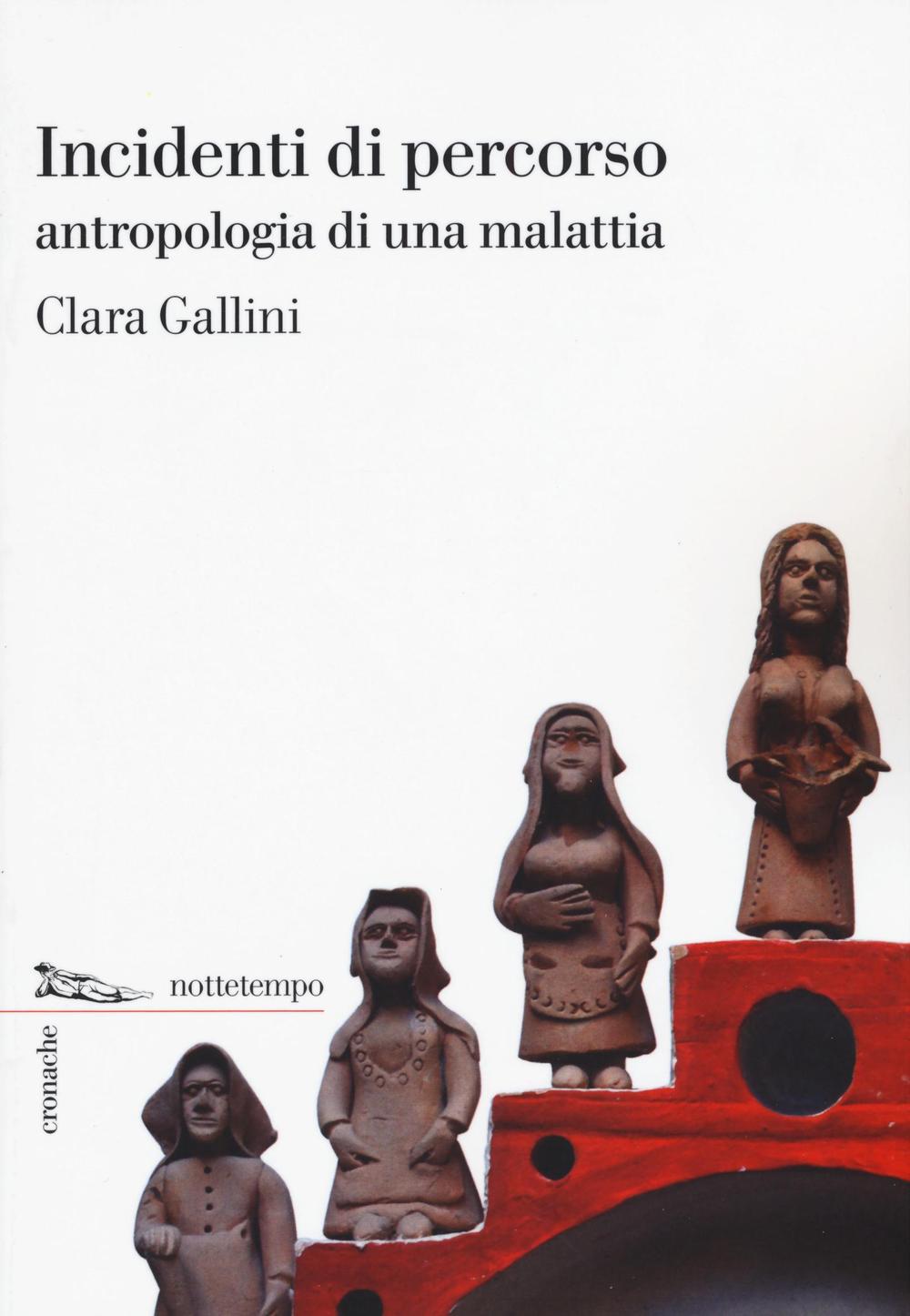 Incidenti di percorso. Antropologia di una malattia