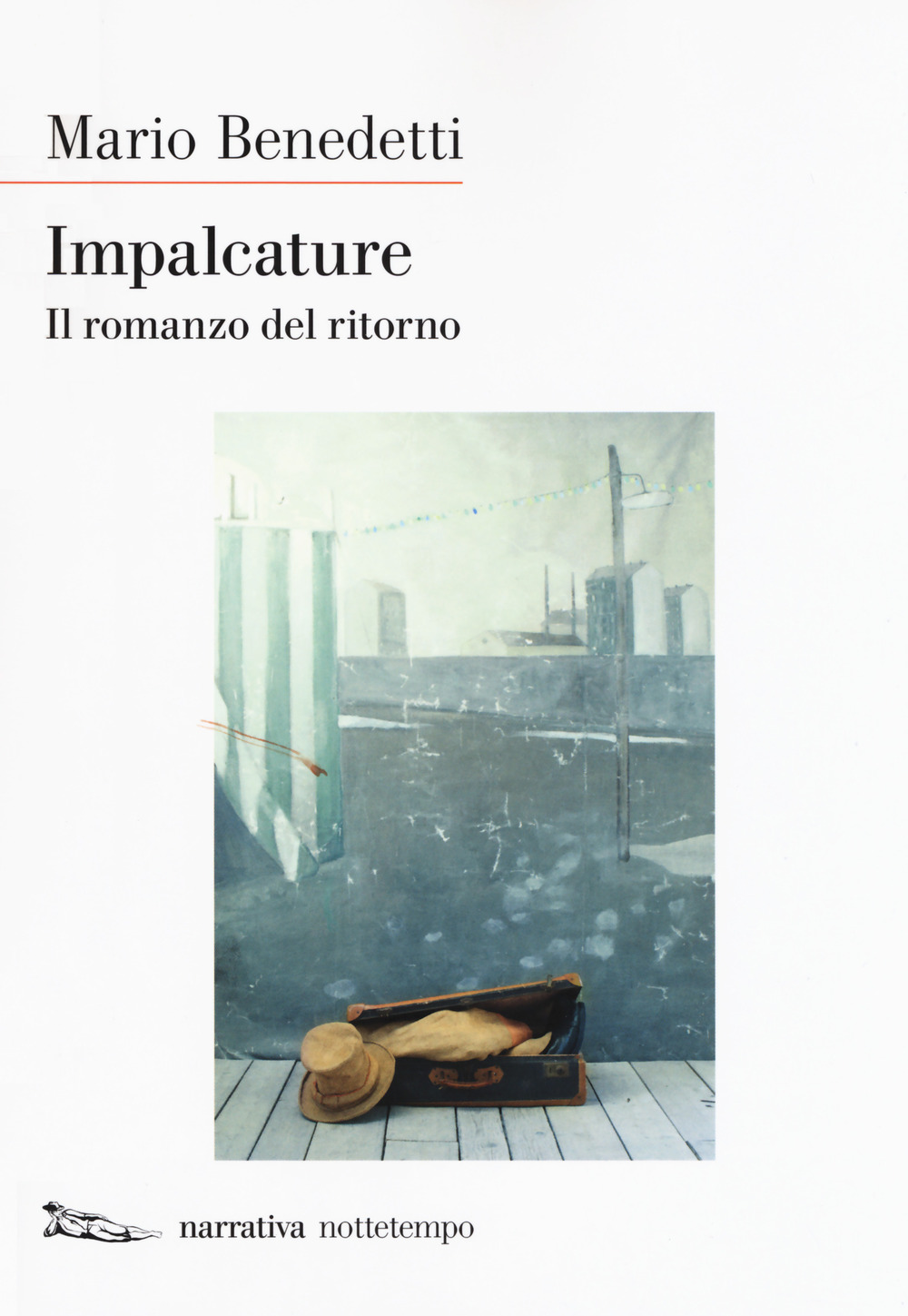 Impalcature. Il romanzo del ritorno