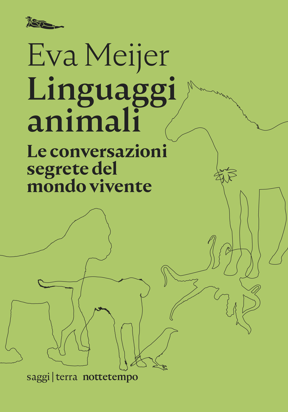 Linguaggi animali. Le conversazioni segrete del mondo vivente