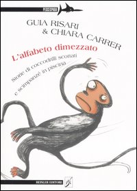 L'alfabeto dimezzato. Storie di coccodrilli scottati e scimpanzé in piscina