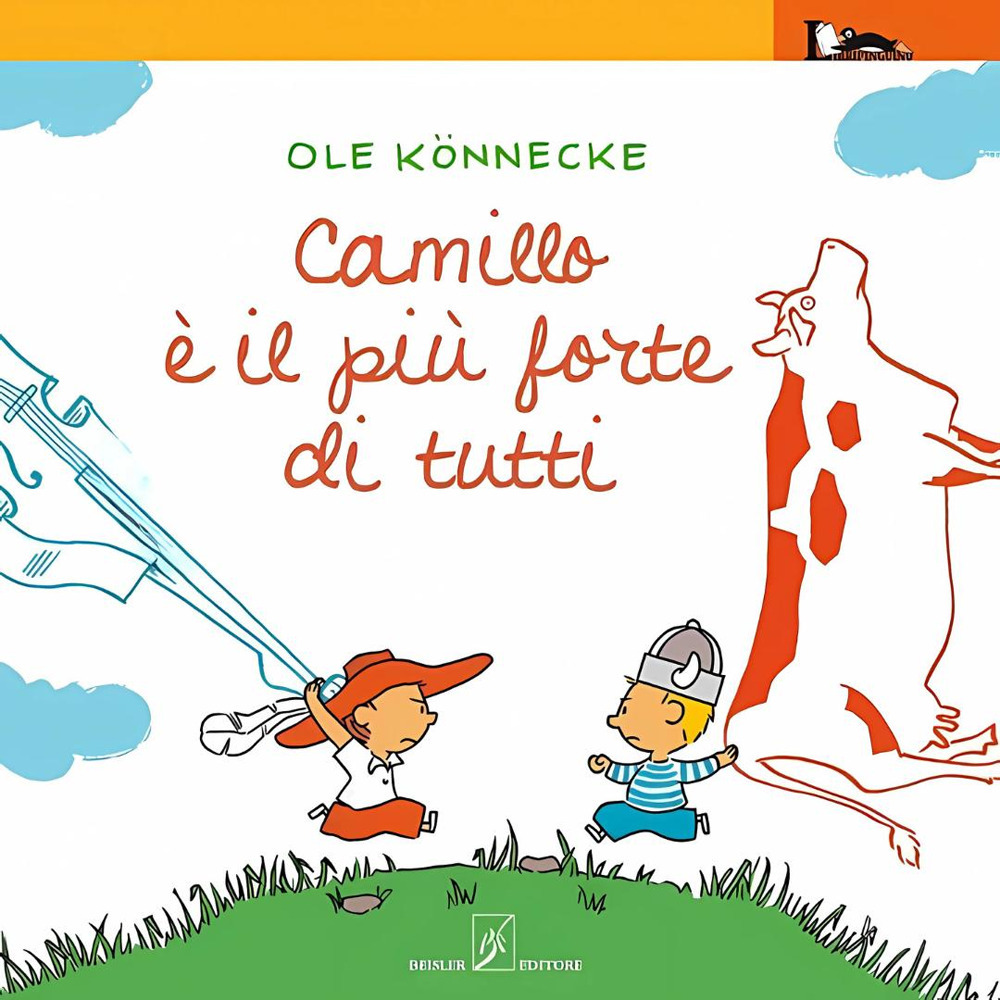 Camillo è il più forte di tutti. Ediz. illustrata