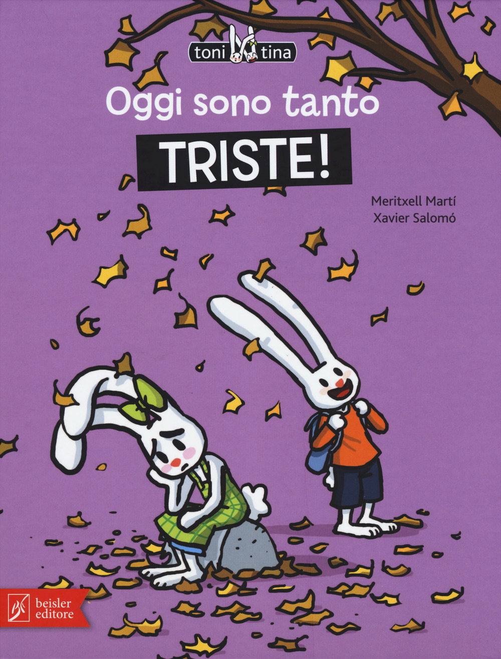 Oggi sono tanto triste! Toni & Tina. Ediz. a colori. Vol. 4