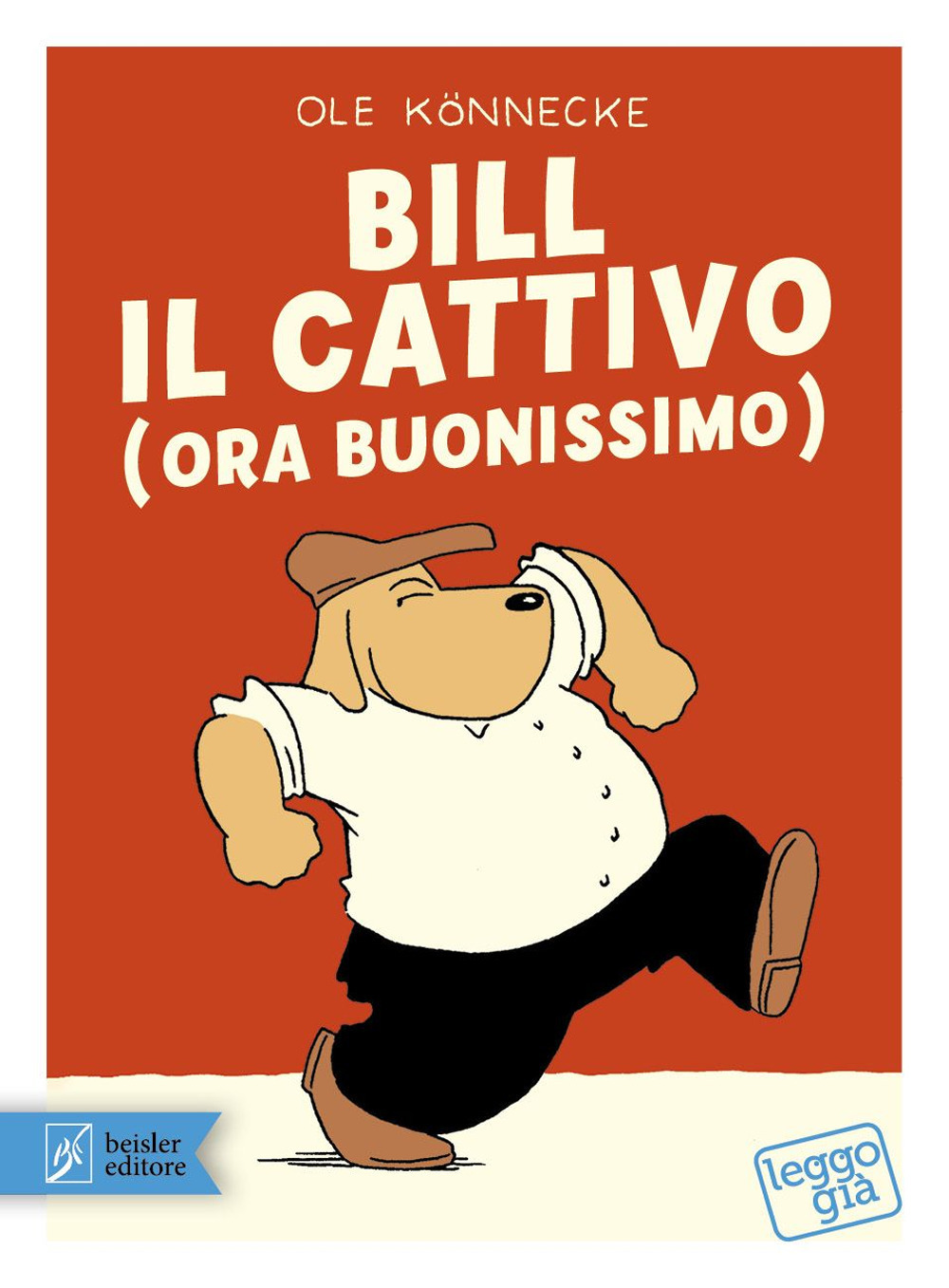 Bill il cattivo (ora buonissimo)