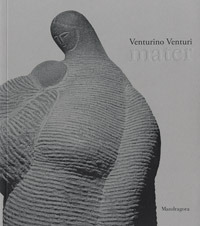 Venturino Venturi. Mater. Catalogo della mostra (Firenze, 22 febbraio-5 maggio 2019). Ediz. a colori