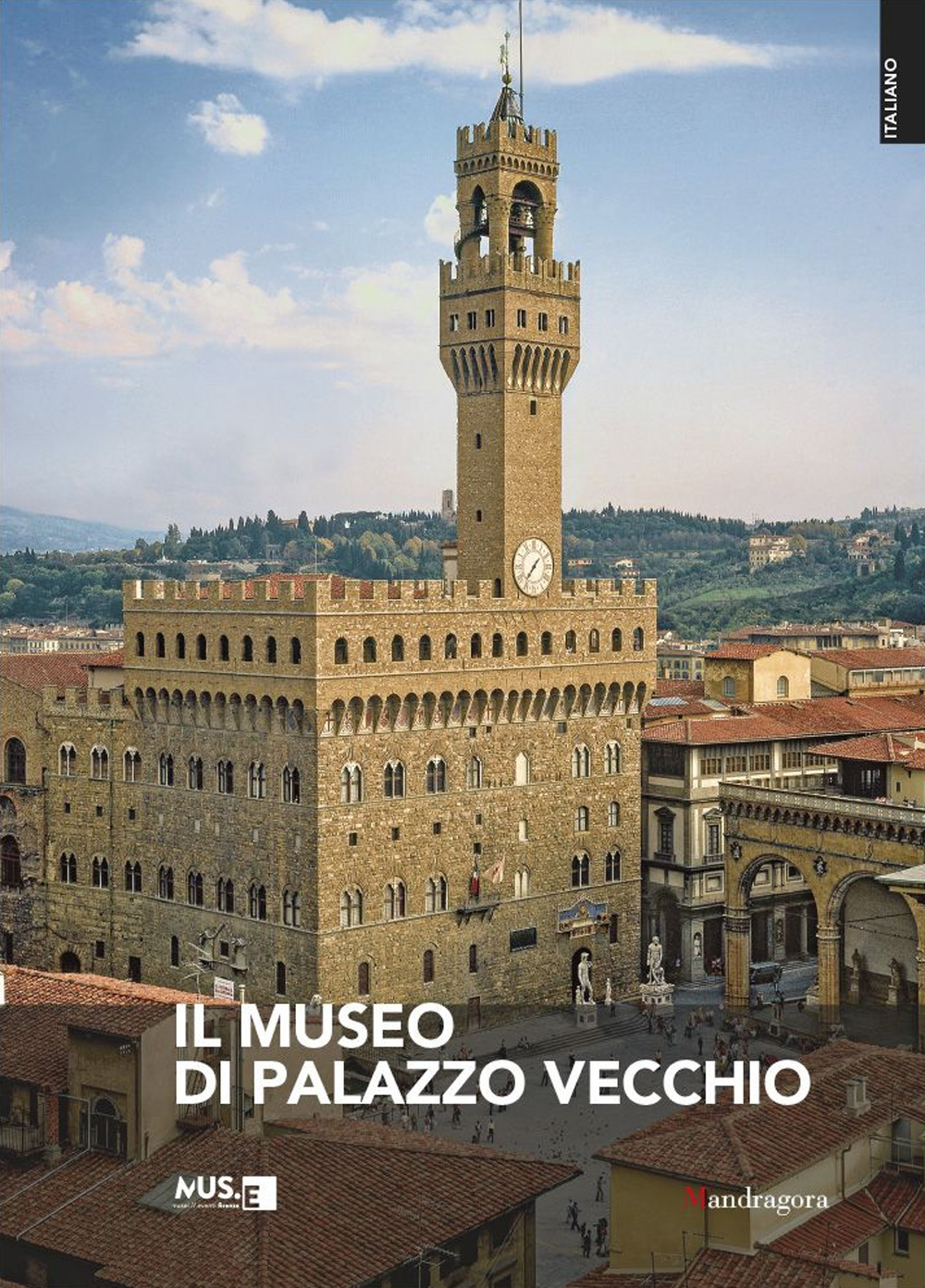 Il museo di Palazzo Vecchio. Ediz. a colori