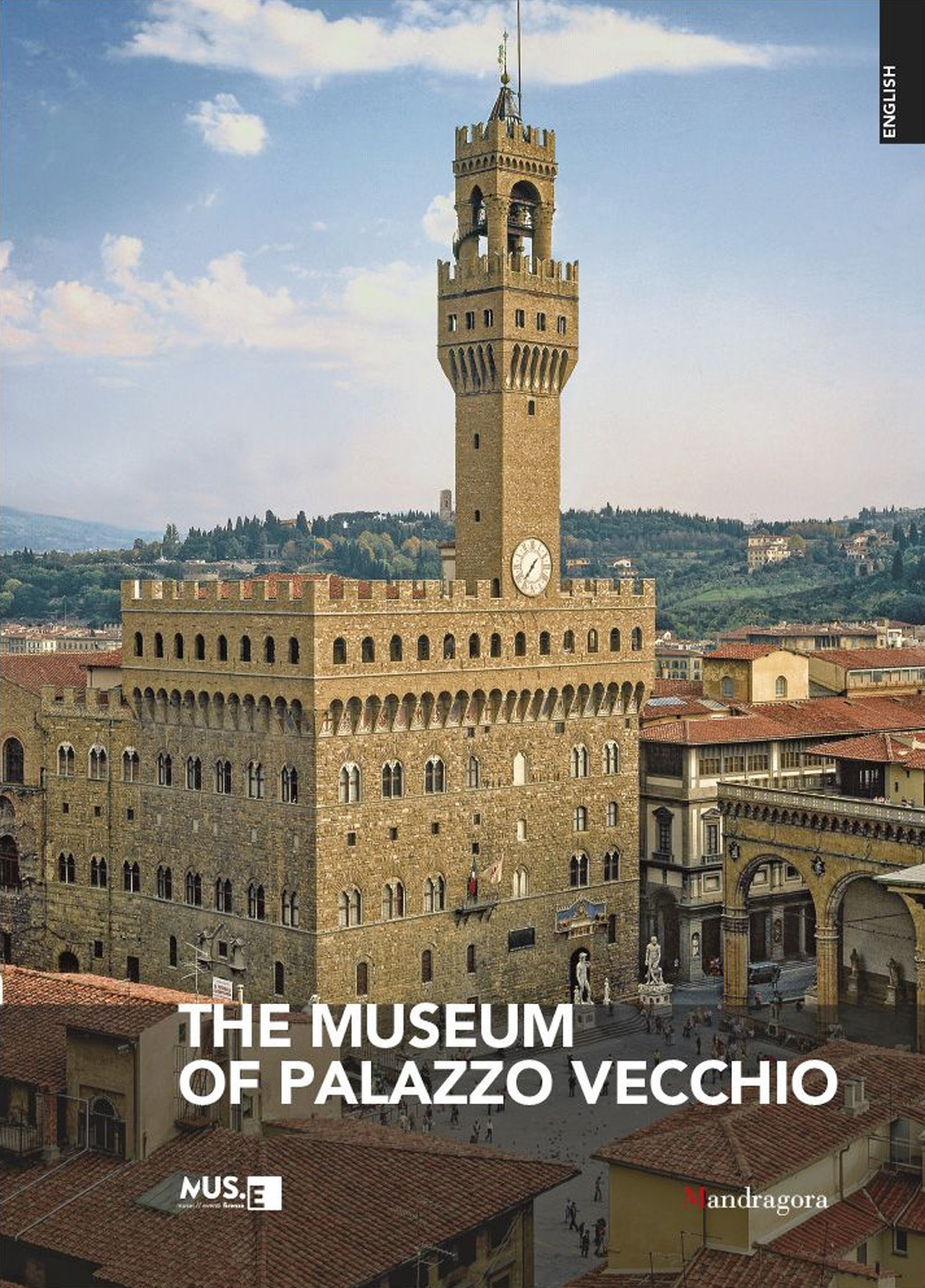 The museum of Palazzo Vecchio. Ediz. a colori
