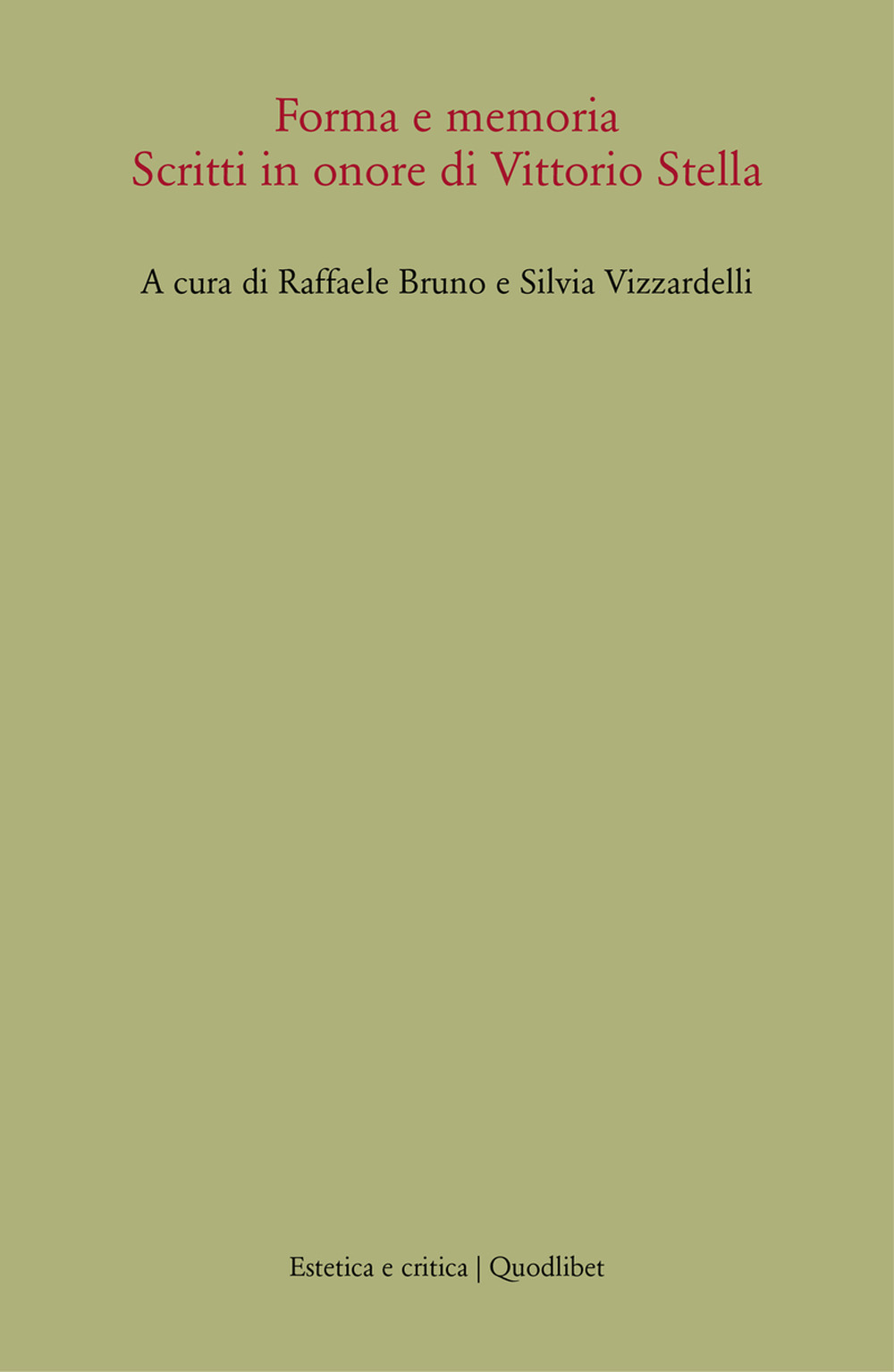 Forma e memoria. Scritti in onore di Vittorio Stella