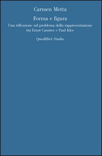 Forma e figura. Sul problema della rappresentazione in Ernst Cassirer e Paul Klee