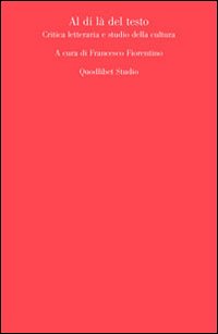 Al di là del testo. Critica letteraria e studio della cultura