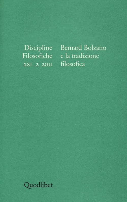 Discipline filosofiche (2011). Vol. 2: Bernard Bolzano e la tradizione filosofica