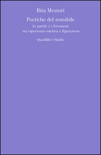 Poetiche del sensibile. Le parole e i fenomeni tra esperienza esteticae figurazione