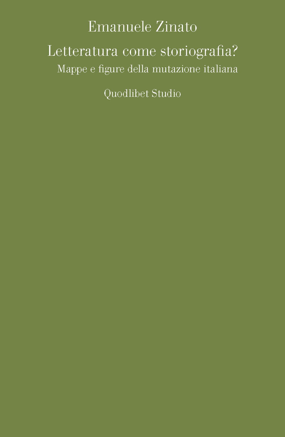 Letteratura come storiografia? Mappe e figure della mutazione italiana