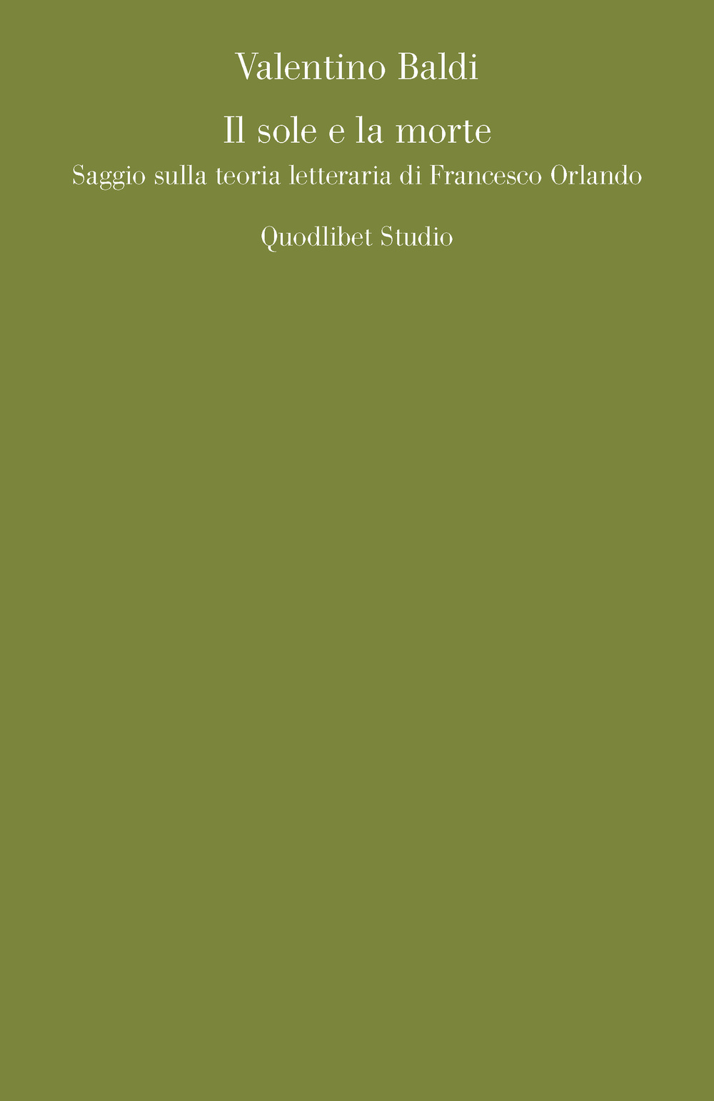 Il sole e la morte. Saggio sulla teoria letteraria di Francesco Orlando