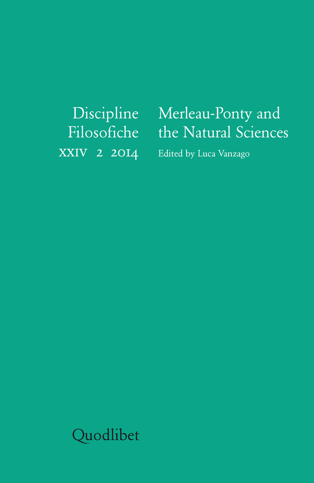 Discipline filosofiche (2014). Vol. 2: Merleau-Ponty and the natural sciences
