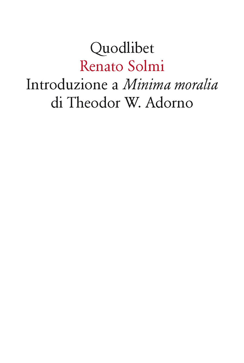 Introduzione a «Minima moralia» di Theodor W. Adorno