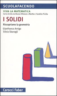 I solidi. Riscopriamo la geometria