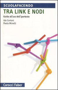 Tra link e nodi. Guida all'uso dell'ipertesto